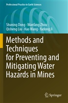 Shuning Dong, Yadong Ji, Qisheng Liu, Qisheng et al Liu, Hao Wang, Wanfang Zhou - Methods and Techniques for Preventing and Mitigating Water Hazards in Mines