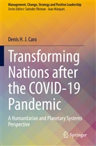 Denis H J Caro, Denis H. J. Caro - Transforming Nations after the COVID-19 Pandemic