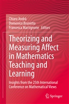 Chiara Andrà, Domenico Brunetto, Francesca Martignone - Theorizing and Measuring Affect in Mathematics Teaching and Learning
