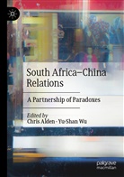 Chris Alden, Wu, Yu-Shan Wu - South Africa-China Relations