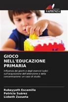 Rubayyath Escamilla, Patricia Suárez, Lizbeth Zazueta - GIOCO NELL'EDUCAZIONE PRIMARIA