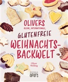 Oliver Welling, Steffen Unland - Olivers kleine, internationale, glutenfreie Weihnachtsbackwelt