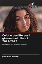 John Paul Kafuko - Colpi e perdite per i giovani nei bilanci 2021/2022