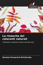 German Evseevich Krichevsky - La rinascita dei coloranti naturali