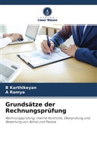 B Karthikeyan, B. Karthikeyan, A Ramya, A. Ramya - Grundsätze der Rechnungsprüfung