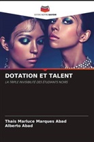 Alberto Abad, Thais Marluce Marques Abad - DOTATION ET TALENT