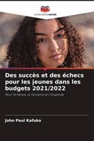 John Paul Kafuko - Des succès et des échecs pour les jeunes dans les budgets 2021/2022