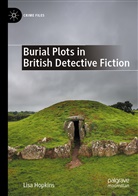 Lisa Hopkins - Burial Plots in British Detective Fiction