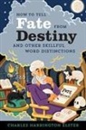 Charles Harrington Elster - How To Tell Fate From Destiny