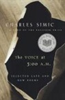 Charles Simic - The Voice At 3:00 A.m.