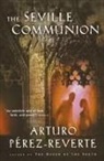 Arturo Perez-Reverte - The Seville Communion