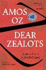Amos Oz - Dear Zealots