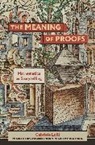 Gabriele Lolli, Lolli Gabriele, Matilde Marcolli, Bonnie Mcclellan-Broussard - The Meaning of Proofs