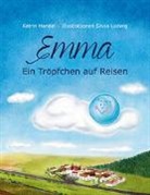 Katrin Handel, Silvia Ludwig - Emma - Ein Tröpfchen auf Reisen