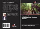 Jean Agrippa Nguema Nguema - Problemi di emarginazione culturale in Gabon