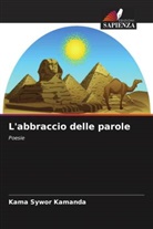 Kama Sywor Kamanda - L'abbraccio delle parole