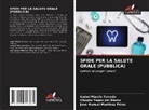 José Manuel Martínez Pérez, Isabel Mauriz Turrado, Claudio Yepes del Álamo - SFIDE PER LA SALUTE ORALE (PUBBLICA)