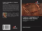 Rafael Saavedra - Il sacro, il teologico e il religioso nella musica
