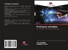 Luis Castillo, Rodrigo Flores - Pratiques simulées