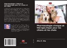 Attia H. Atta - Pharmacologie clinique et thérapeutique pour les chiens et les chats