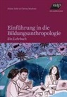 Christa Markom, Tosic, Jelena Tosic - Einführung in die Bildungsanthropologie