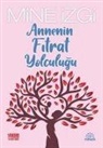 Mine Izgi - Annenin Fitrat Yolculugu