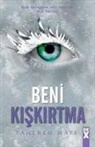 Tahereh Mafi - Beni Kiskirtma - Bana Dokunma 5 Ciltli