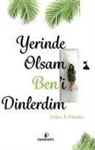Gökce T. Pinacho - Yerinde Olsam Beni Dinlerim