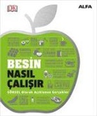 Dorling Kindersley - Besin Nasil Calisir Ciltli