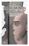 Victor Hugo - Bir Idam Mahkumunun Son Günü