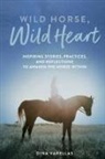 Dina Varellas - Wild Horse, Wild Heart