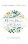 Paul W. Chilcote - Fill My Heart with Love