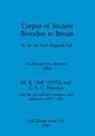 C. F. C. Hawkes, M. R. Hull - Corpus of Ancient Brooches in Britain