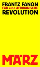 Frantz Fanon, Barbara Kalender - Für eine afrikanische Revolution