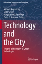 Margoth González Woge, Margoth González Woge et al, Michael Nagenborg, Taylor Stone, Pieter E. Vermaas - Technology and the City