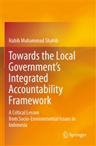 Habib Muhammad Shahib - Towards the Local Government's Integrated Accountability Framework