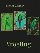 Martina von Schulthess, Dieter Zwicky - Vroeling