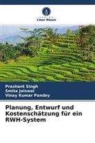 Smita Jaiswal, Vinay Kumar Pandey, Prashant Singh - Planung, Entwurf und Kostenschätzung für ein RWH-System