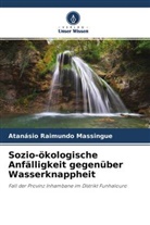 Atanásio Raimundo Massingue - Sozio-ökologische Anfälligkeit gegenüber Wasserknappheit