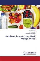 Hrishikesh Chaudhary, Ashutosh Dod, Rahul Laturiya - Nutrition in Head and Neck Malignancies