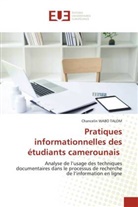 Chancelin WABO TALOM - Pratiques informationnelles des étudiants camerounais