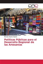 Rómulo Duarte Duarte - Políticas Públicas para el Desarrollo Regional de las Artesanías