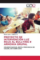 MGTR. ELIA L. CUBILLA H. - PROYECTO DE INTERVENCIÓN LUZ ROJA AL BULLYING # ARMONÍA GRUPAL