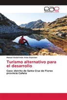 Manuel Godofredo Arias Espichan - Turismo alternativo para el desarrollo