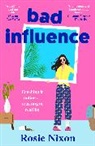 Rosie Nixon, Nixon Rosie - Bad Influence