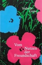Elias Erkan, Isabelle Graw - Vom Nutzen der Freundschaft