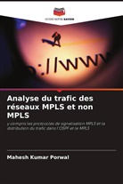 Mahesh Kumar Porwal - Analyse du trafic des réseaux MPLS et non MPLS
