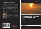 Panos Terz - Theory of norm formation in international law