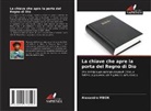 Alexandre Mbok - La chiave che apre la porta del Regno di Dio