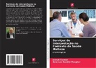 Gary Lee Doublet Meagher, Joseph Eynaud - Serviços de Interpretação no Contexto da Saúde Maltesa